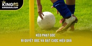 Kèo Phạt Góc – Bí Quyết Đọc Và Đặt Cược Hiệu Quả