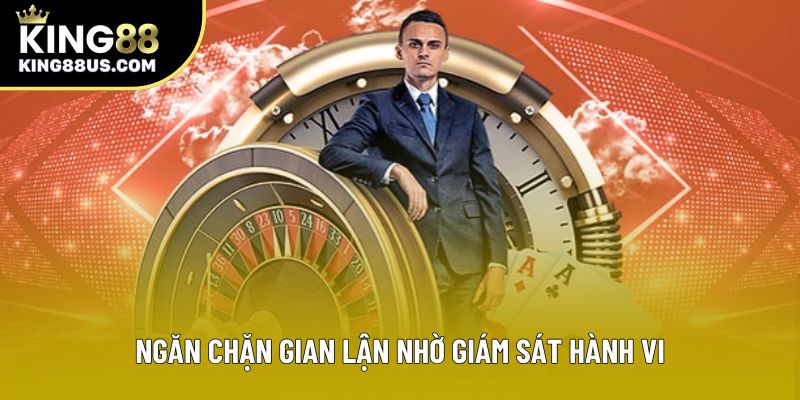 Ngăn chặn gian lận nhờ giám sát hành vi Ngăn chặn gian lận nhờ giám sát hành vi