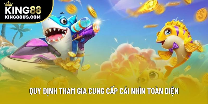Quy định tham gia cung cấp cái nhìn toàn diện Quy định tham gia cung cấp cái nhìn toàn diện