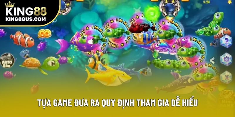 Tựa game đưa ra quy định tham gia dễ hiểu